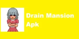 Drain Mansion Download For All Devices Free 2024