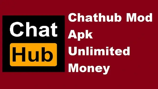 Chathub mod apk unlimited money